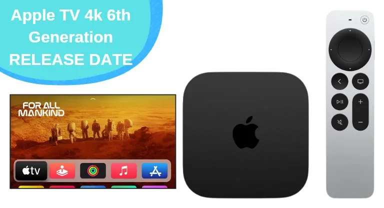 Apple TV 4k 6th Generation release