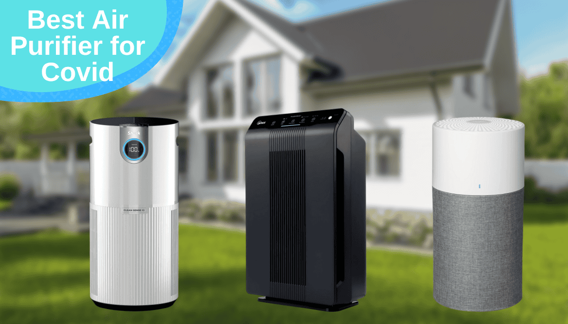 Best Air Purifier For Covid Top 7 Models for Healthy Air!