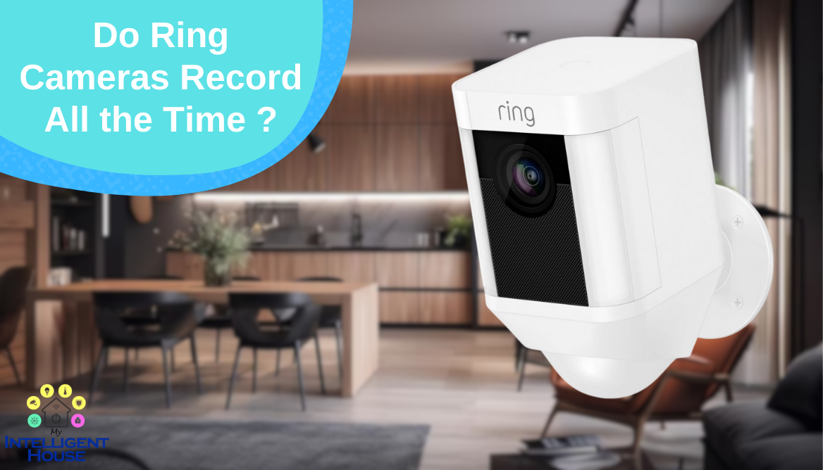 Do Ring Cameras Record All the Time The Truth Revealed!